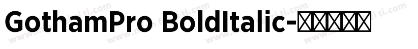 GothamPro BoldItalic字体转换